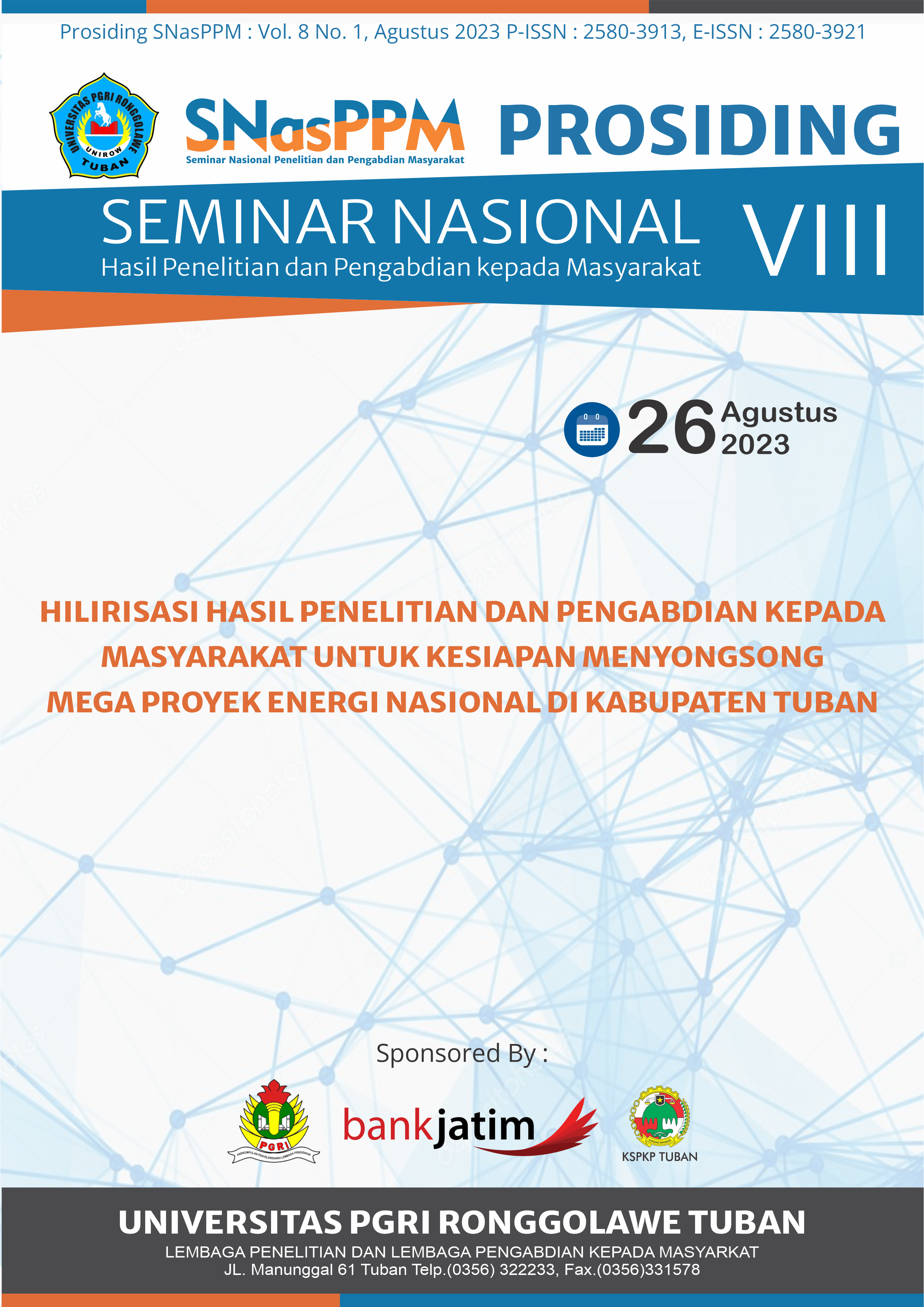 					View Vol. 8 No. 1 (2023): Prosiding SNasPPM 8: Hilirisasi Hasil Penelitian dan Pengabdian kepada Masyarakat untuk Kesiapan Menyongsong Mega Proyek Energi Nasional di Kabupaten Tuban
				